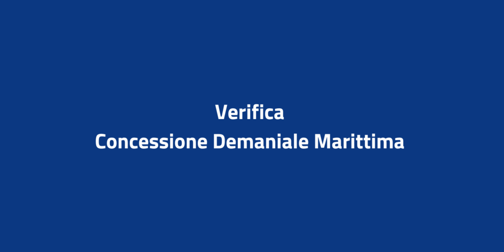 Verifica di una Concessione Demaniale Marittima: Come Procedere con Facilità